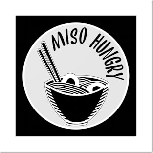 Miso Hungry Ramen Posters and Art